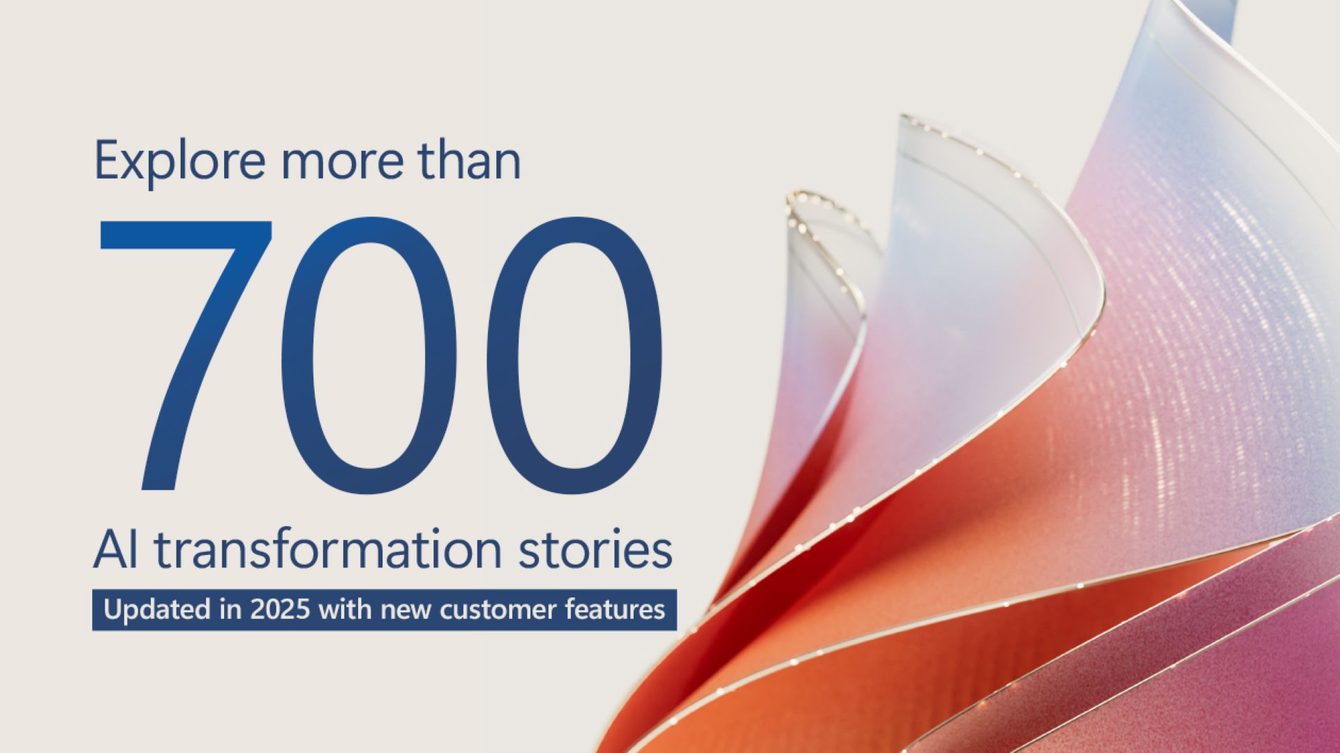 An image stating: Explore more than 700 customer stories, with artistic waves on the right side.